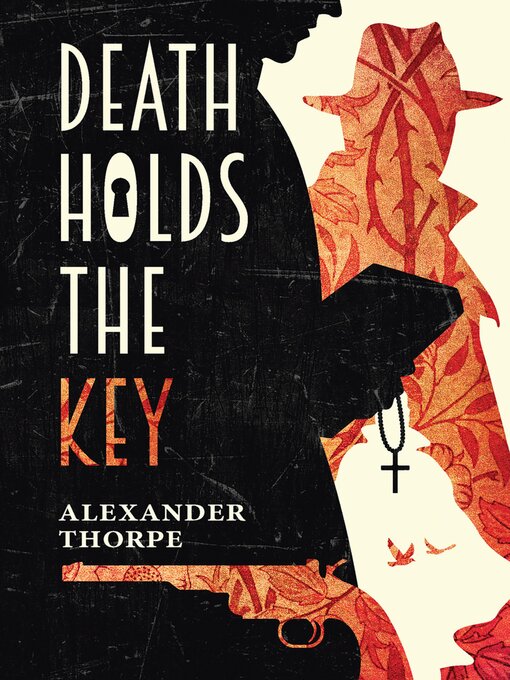 Title details for Death Holds the Key by Alexander Thorpe - Available